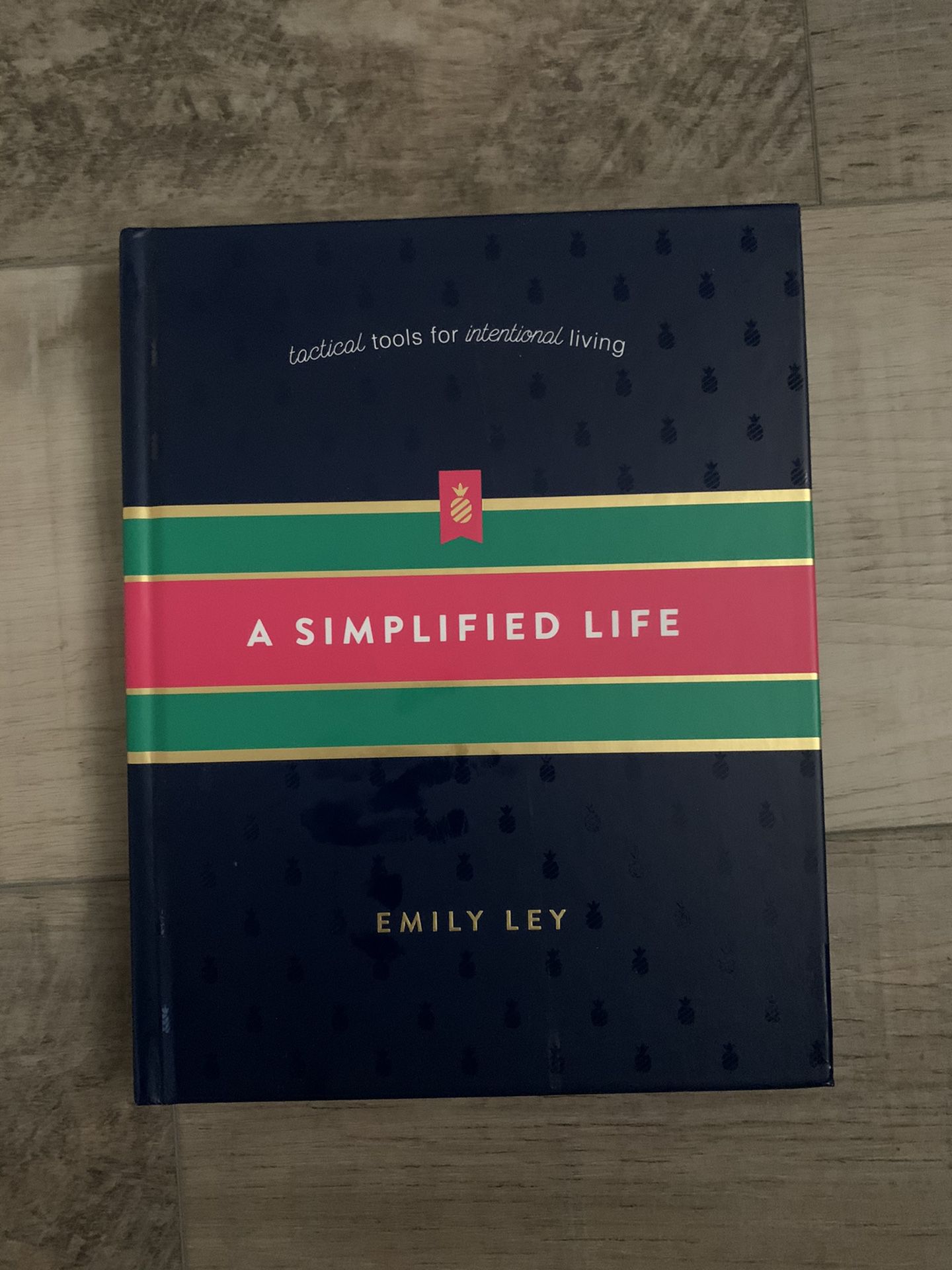A Simplified Life: Tactical Tools for Intentional Living (Hardcover) (Emily Ley)