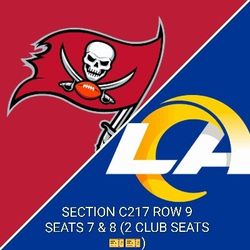 L.A. Rams vs. Tampa Bay Bucs; Section C217, Row 9, Seats 7 & 8; $750 Total