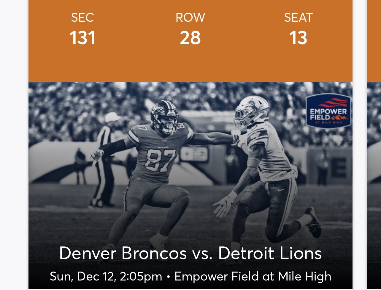 Two tickets for the Denver Broncos vs Detroit Lions Dec 12th