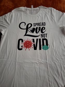 $ 10 SPEAD LOVE NOT COVID T Shirt  ,Size 2xl 