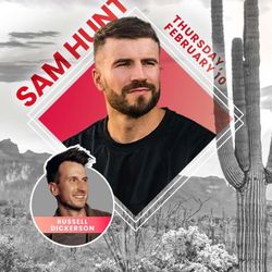 Sam Hunt/Russell Dickerson Tix - GA