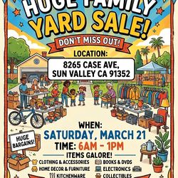 Huge Yard Sale- SAT. March 21 (6AM-1PM)-SFV
