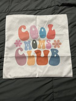 “Cool Moms Club” pillow cover 