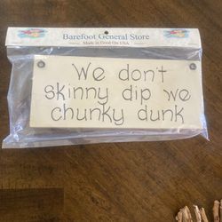 NEW Wood Plaque We Dont Skinny Dip We Chunky Dunk - Pool Beach Decor  