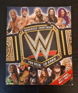 WWE: ABSOLUTELY EVERYTHING YOU NEED TO KNOW - 2018 PAPERBACK BOOK