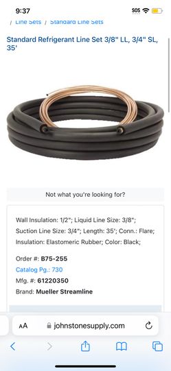 Wall Insulation: 1/2"; Liquid Line Size: 3/8"; Suction Line Size: 3/4"; Length: 35'