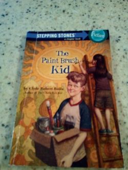 The paint brush kid by Clyde Robert bulls/ author of the chalk brush kid/ stepping Stones/ a chapter book/ fiction/ copyright 2014