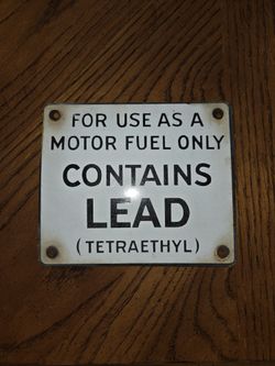 Original Porcelain Gas Pump Plate Sign Motor Fuel Contains Lead Tetraethyl USED