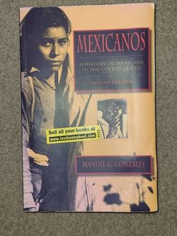 Mexicanos "A History Of Mexicans In The United States"- 2nd Edition