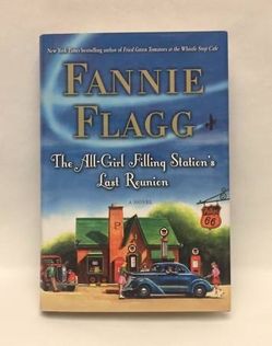 HC book The All-Girl Filling Station’s Last Reunion by Fannie Flagg