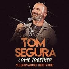 Tom Segura Tickets Saturday May 11