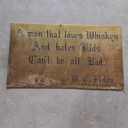 Vintage Comedian W.C. Fields Comedy Whiskey Quote Brass Plaque Sign Home Decor 