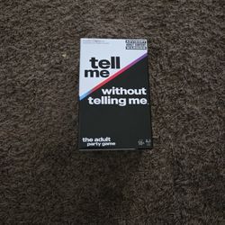 Tell Me Without Telling Me Adult Game