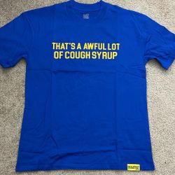 Awful Lot Of Cough Syrup (blue) Shirt