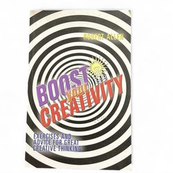 Boost Your Creativity: Exercises and Advice For Great Creative Thinking