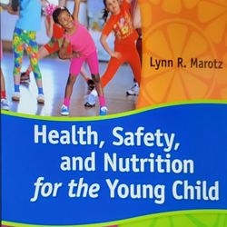 Health, Safety, And Nutrition for the Young Child