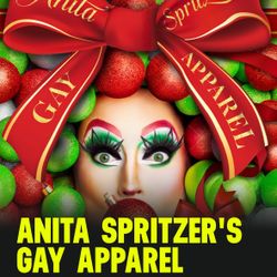 1 Ticket - Anita Spritzer’s Gay Apparel On Dec. 13th