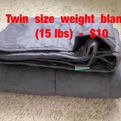 Twin  size  weight  blanket (15 lbs)  -  $10