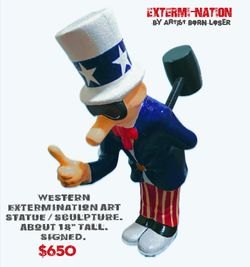 Western Exterminator Statue Art Piece. Extermi-NATION by Born Loser SIGNED 