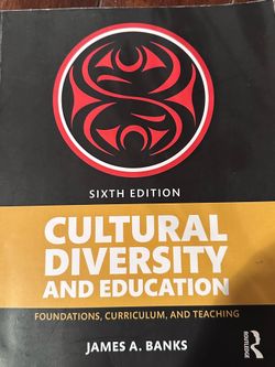 Cultural Diversity and Education Author: James A. Banks, ISBN 978-1-138-65415-0, Sixth edition