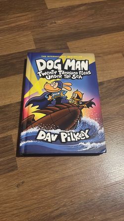 Dog Man Twenty Thousand Fleas Under the sea by Dav Pilkey