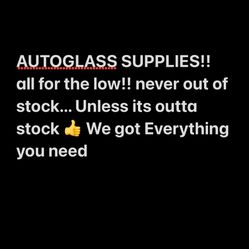 Auto glass supplies