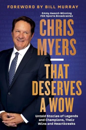 That Deserves a Wow: Untold Stories of Legends and Champions, Their Wins and Heartbreaks Book by Chris Myers