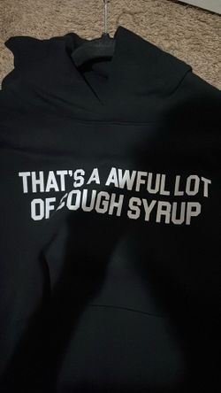 Hoodie awful lot of cough syrup