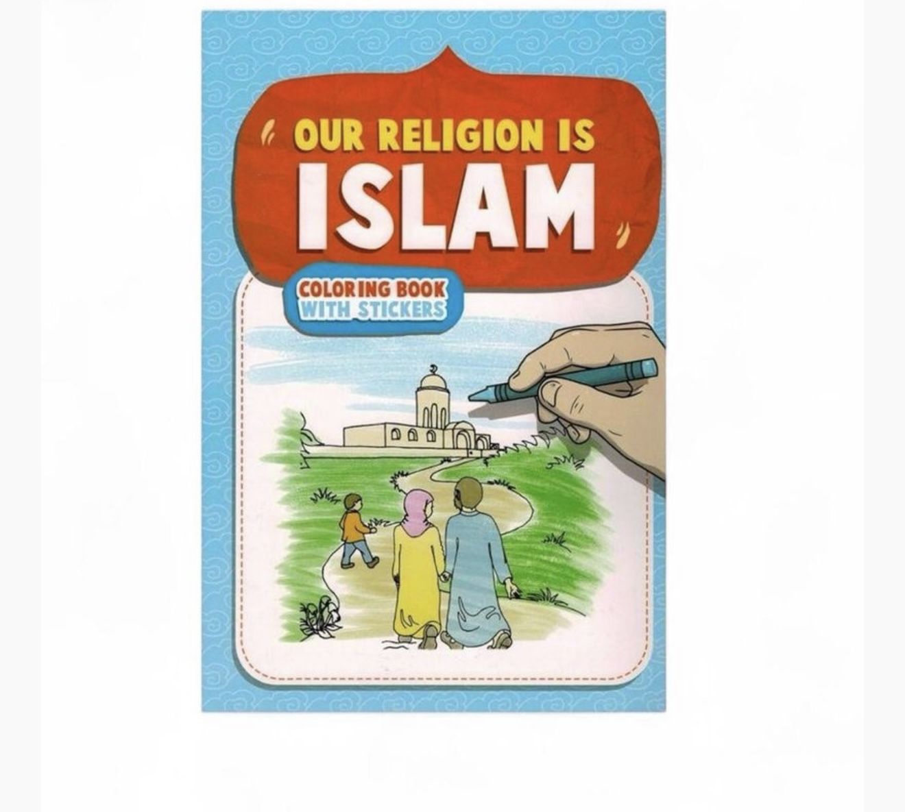New, Our Religion is Islam - Coloring Book with Stickers (Paperback)
