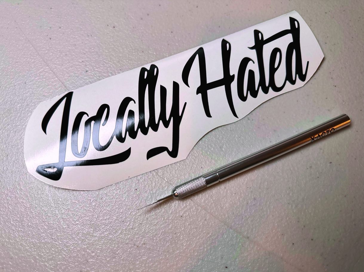 “Locally Hated” Decal 