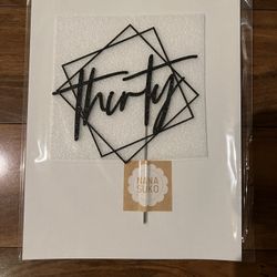 “Thirty” Cake Topper 6x5.75 Inches