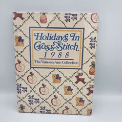 Holidays in Cross Stitch, 1988: The Vanessa-Ann Collection Hardcover