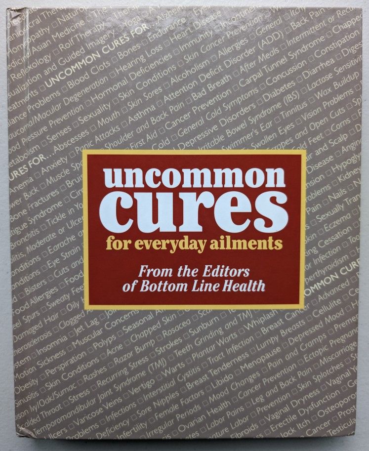 Uncommon Cures For Everyday Ailments, 1st Edition.