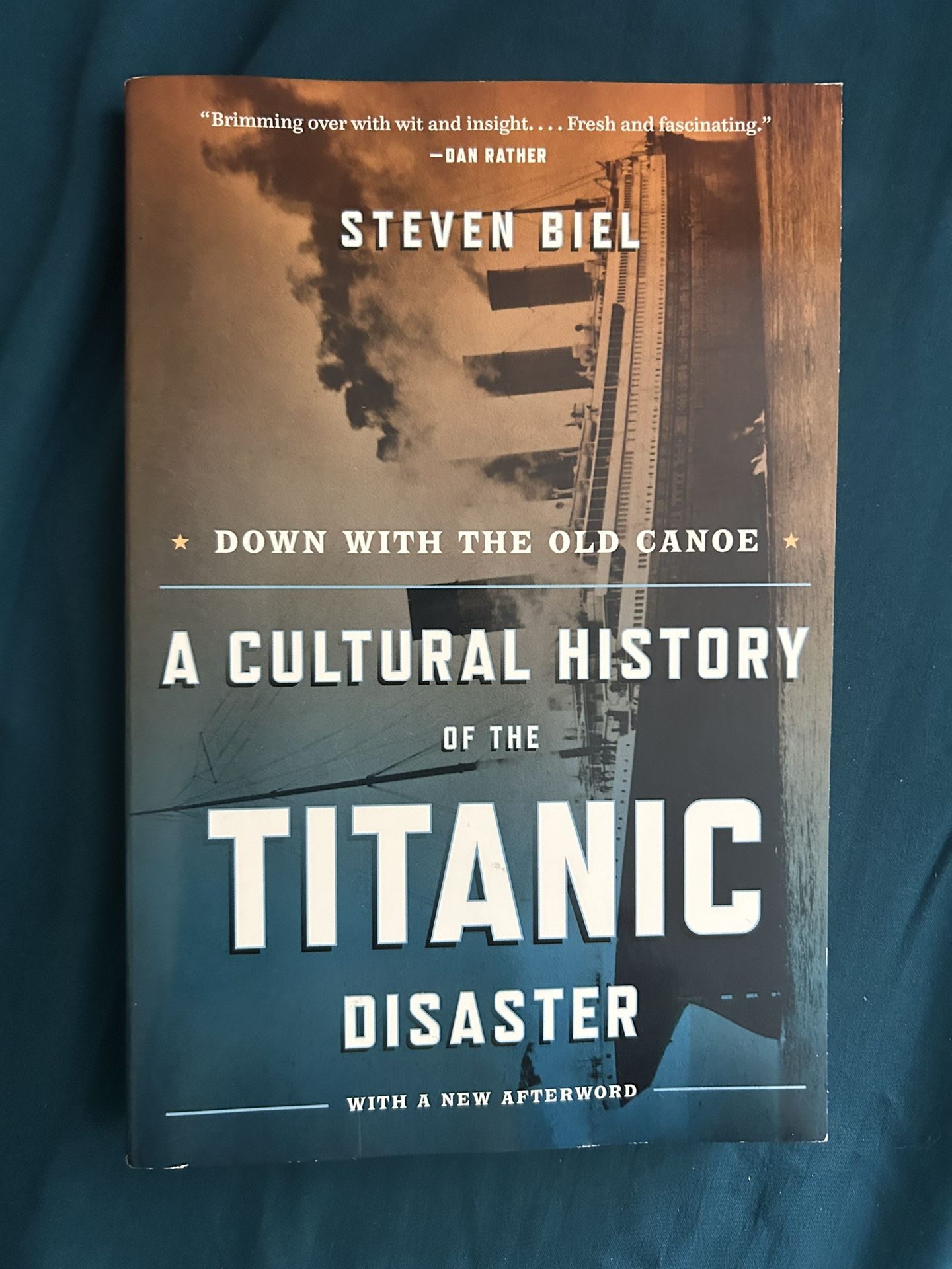 A Cultural History Of The Titanic By Steven Biel