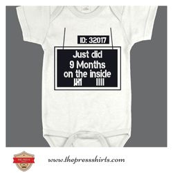 Just Did 9 Months Onesie