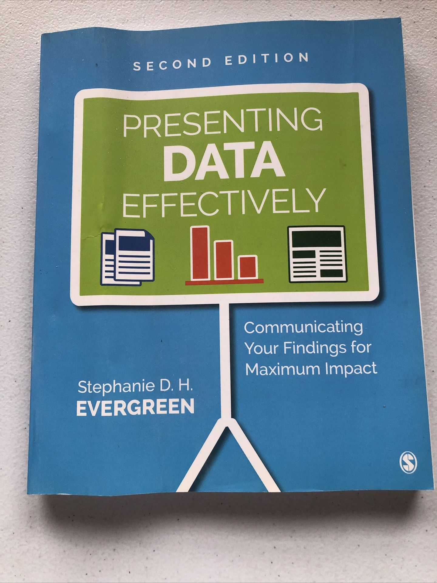 Presenting Data Effectiveness Communicating Your Findings For Maximum Impact - paperback by Stephanie Evergreen