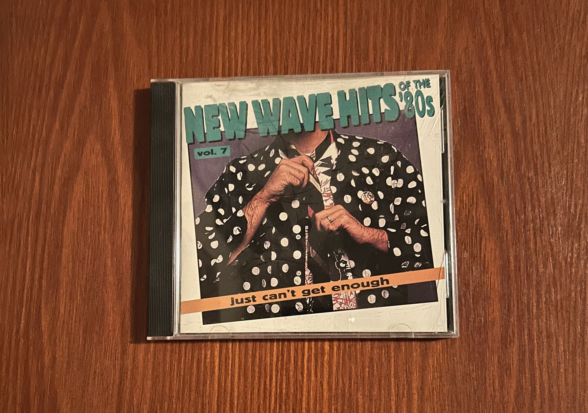 Just Can’t Get Enough: New Wave Hits Of The 80’s Vol. 7