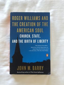 Roger Williams and The Creation of The American Soul
