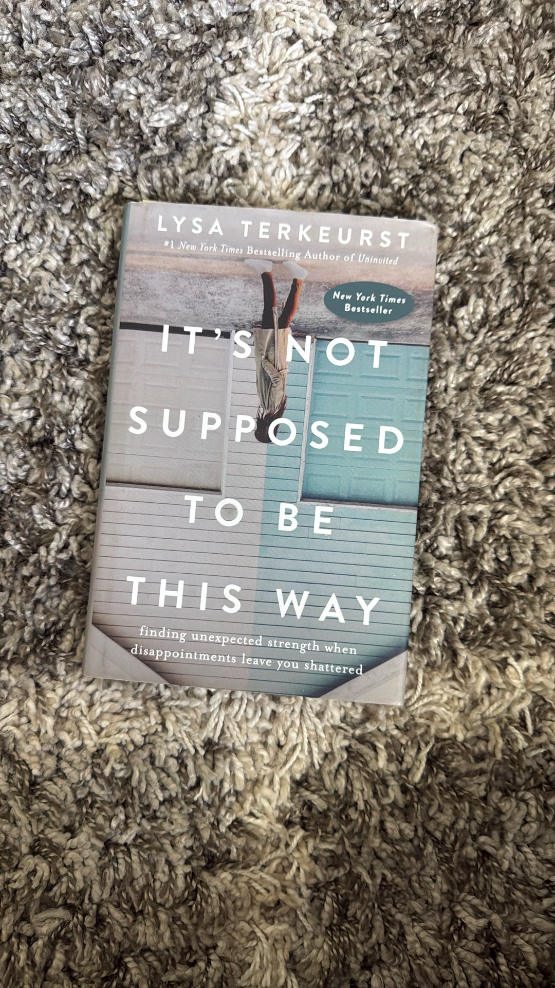 It’s Not Supposed To Be This Way - Lysa Terkeurst