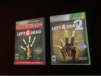 Left 4 dead both of them Xbox 360