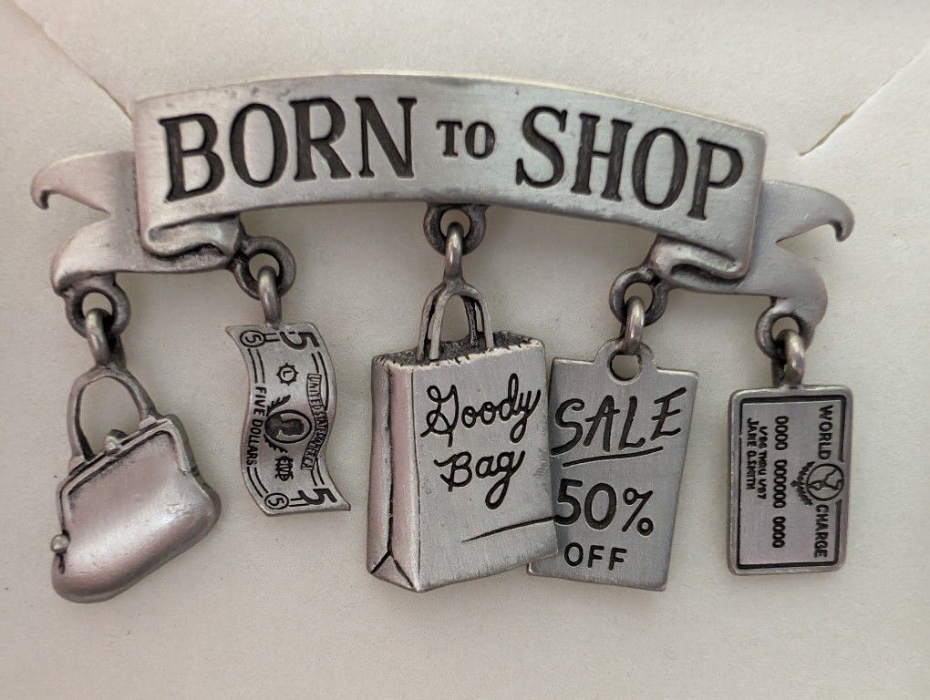 Born To Shop Brooch 