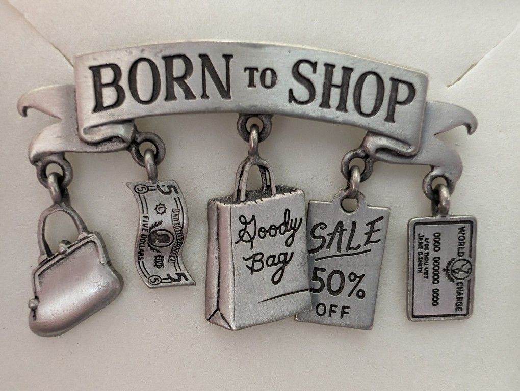 Born To Shop Brooch
