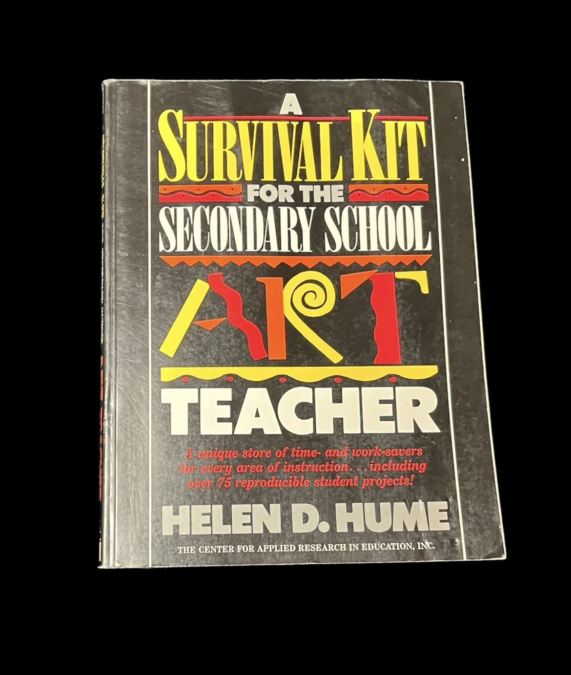 A Survival Kit for the Secondary School Art Teacher resource book by HELEN D. HUME