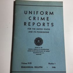ANTIQUE UNIFORM CRIME REPORTS XVII SEMIANNUAL BULLETIN NBR 1 ORIGINAL