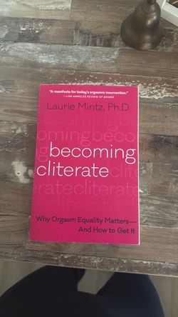 Becoming Cliterate by Laurie Mintz Ph.D.