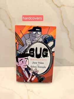 B.U.G. (Big Ugly Guy) Hardcover Book by Jane Yolen and Adam Stemple