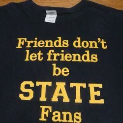 Michigan Wolverines Friends Don't Let Friends Be State Fans Men's Large T-shirt
