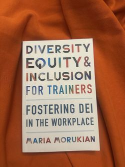 Diversity, Equity, and Inclusion for Trainers: Fostering DEI. PB, Like new