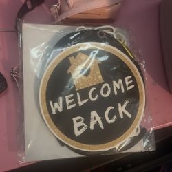Welcome Home / Back