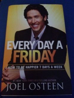 Every day a friday Joel Olsteen